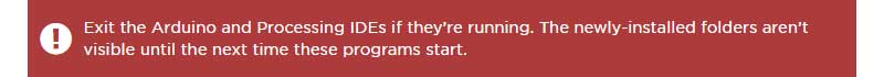 Exit Arduino and Processing IDEs if they’re running